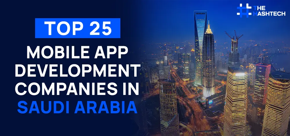 top 25 mobile app development companies in Saudi Arabia