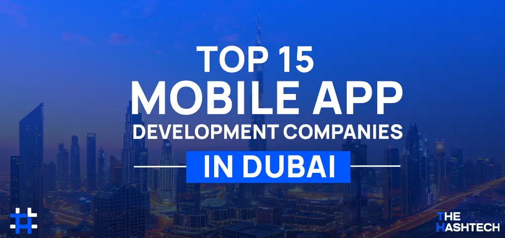 Top 15 Mobile App Development Companies in Dubai